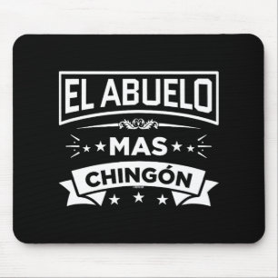 El Abuelo Mas Chingon Spanish Vathers Day Dia Del Mousepad
