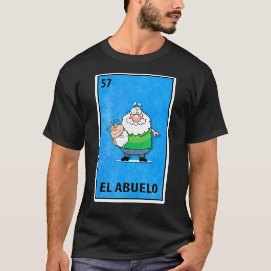 El Abuelo Mexican Lottery Parody T-Shirt (Vorderseite)