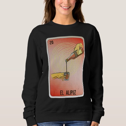 El Alipuz Mexican Slang Lottery Bingo Cards Sweatshirt (Vorderseite)