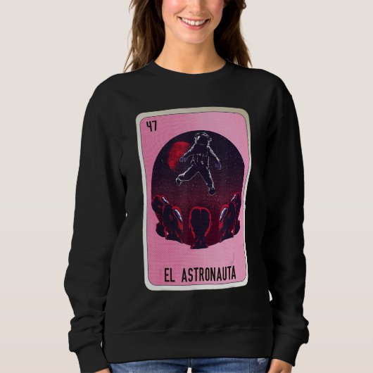 El Astronauta Mexican Slang Lottery Bingo Cards Sweatshirt (Vorderseite)