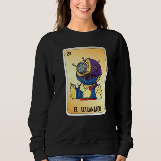 El Atarantado Mexican Slang Lottery Bingo Cards   Sweatshirt (Vorderseite)