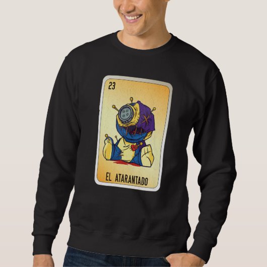 El Atarantado Mexican Slang Lottery Bingo Cards Sweatshirt (Vorderseite)
