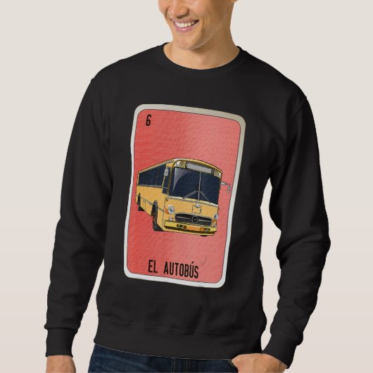 El Autobus Mexican Slang Lottery Bingo Cards Sweatshirt (Vorderseite)