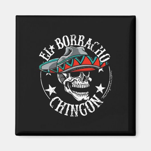 El Borracho Chingon Mexican Sugar Skull Cinco De m Magnet (Vorne)