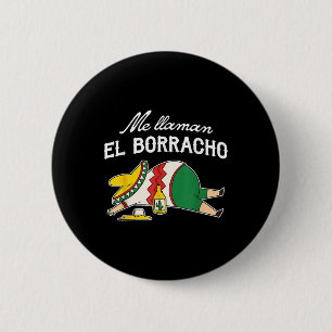 El Borracho Tacos Funny Betrunkener Spaß Button