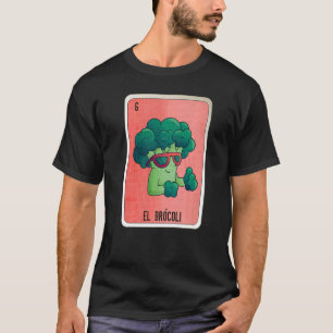 El Brocoli Mexican Slang Lotterie Bingo Karten T-Shirt