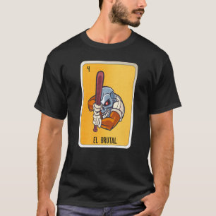 El Brutal Mexican Lottery Mexico Loteria Cards T-Shirt