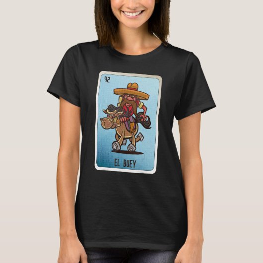 El Buey Mexican Slang Lottery Bingo Cards T-Shirt (Vorderseite)