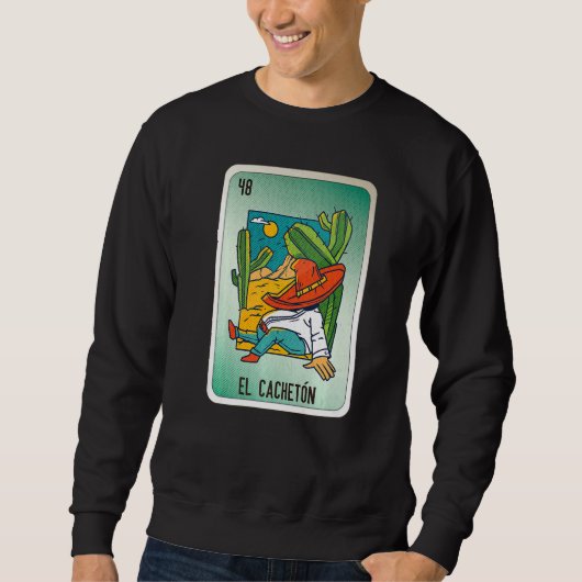 El Cacheton Mexican Slang Lottery Bingo Cards 1 Sweatshirt (Vorderseite)