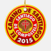 El Camino De Santiago 2015 Keramik Ornament (Hinten)