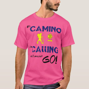 El Camino ruft und ich muss Camino de Santi gehen T-Shirt