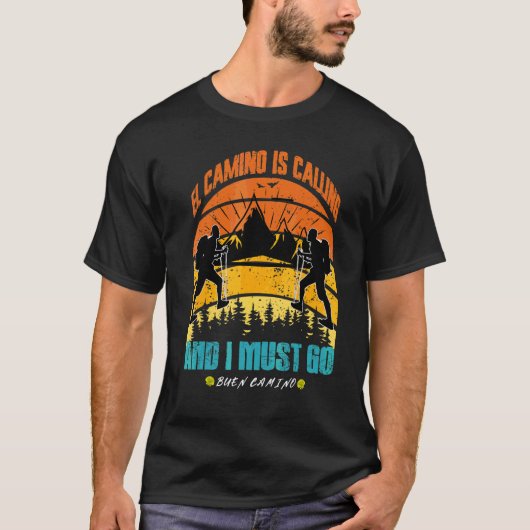 El Camino ruft und ich muss Santiago Compounds geh T-Shirt (Vorderseite)