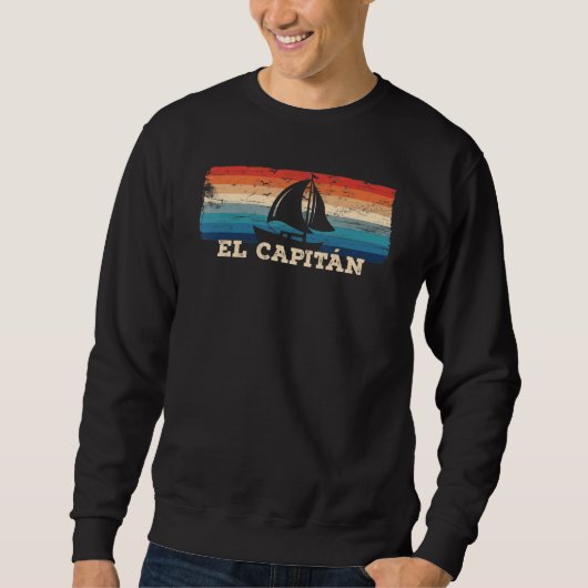 El Capitan Boot Kapitän Retro Bootfahren Segelboot Sweatshirt (Vorderseite)