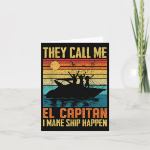 El Capitan Pontoon Kapitän I Make Ship Happen Boot Karte
