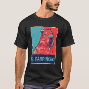 El Carpincho Capybara Wild Animal Right Capybaras T-Shirt