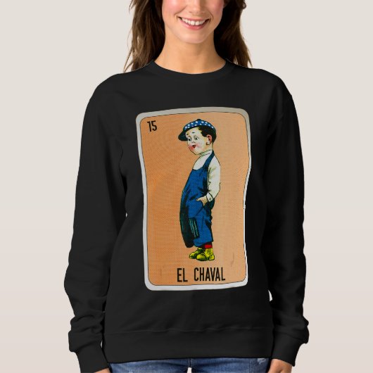 El Chaval Mexican Slang Lottery Bingo Cards Sweatshirt (Vorderseite)