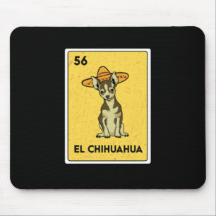 El Chihuahua Mexican Lottery Bingo Player Card Mousepad