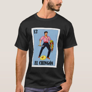 El Chingon Lottery Geschenk - Mexican Lottery Paro T-Shirt