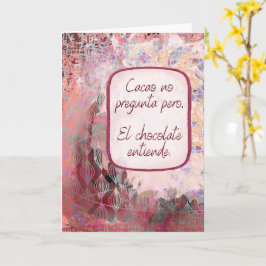 El Chocolate Entiende – Pensando en Ti – Spanish  Karte