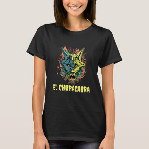 El Chupacabra Cryptid Cryptozoology T-Shirt