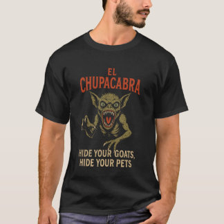 El Chupacabra Versteckt Eure Ziegen Versteckt Eure T-Shirt