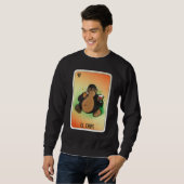 El Chupe Mexican Slang Lottery Bingo Cards Sweatshirt (Vorne ganz)