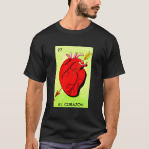 El Corazon - Mexican Lottery Cards Lotto Mexicana T-Shirt