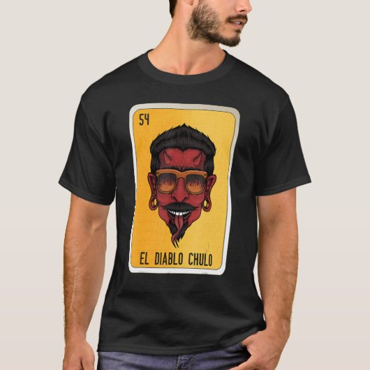 El Diablo Chulo Mexican Slang Lottery Bingo Cards T-Shirt (Vorderseite)