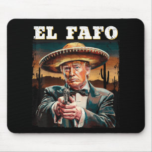 El Fafo Mexican Sombrero Trump Fafo Design Mousepad