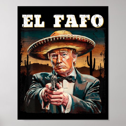 El Fafo Mexican Sombrero Trump Fafo Design Poster (Vorne)