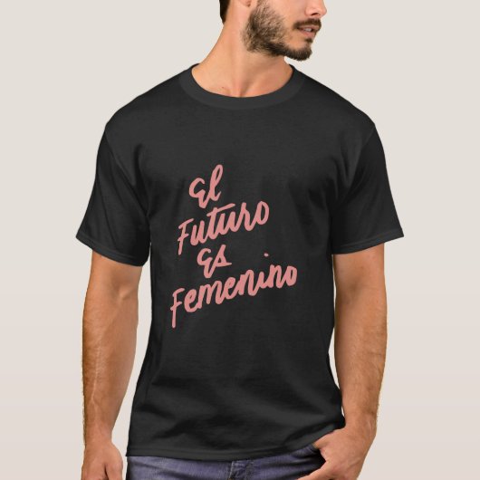 El Futuro Es Femenino Spanischer Feminist Gi T-Shirt (Vorderseite)