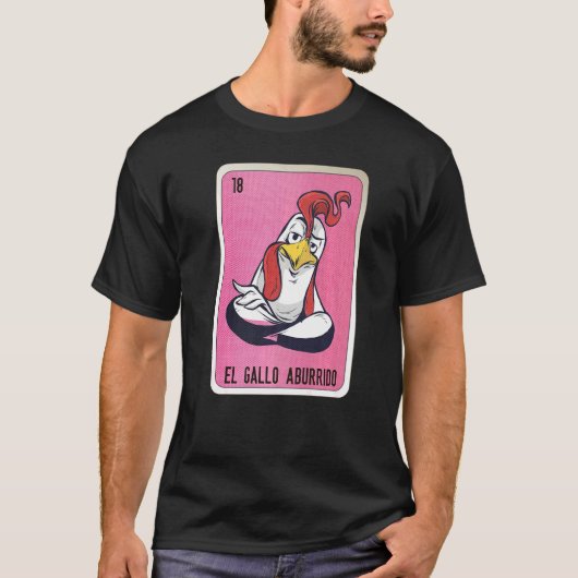 El Gallo aburrido Mexican Slang Lottery Bingo Card T-Shirt (Vorderseite)