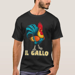 El Gallo Rooster Chicken Bauer T-Shirt