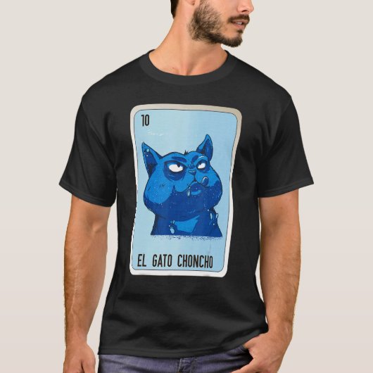El Gato Choncho Mexican Slang Lottery Bingo Cards T-Shirt (Vorderseite)