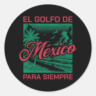 El Golfo De México Para Siempre Runder Aufkleber
