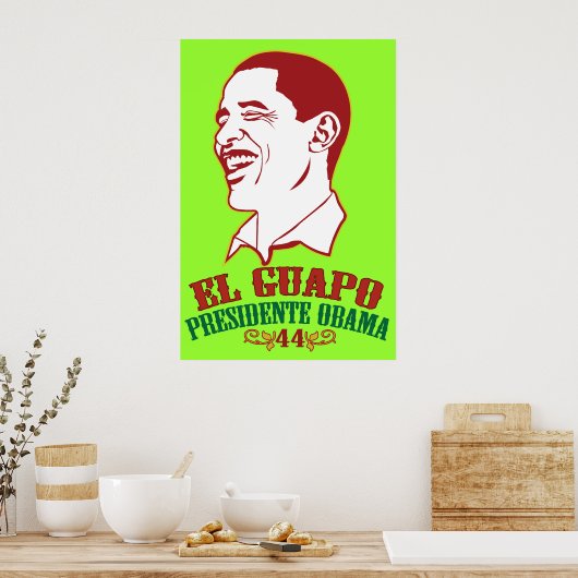El Guapo Presidente Obama Poster (Küche)