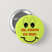 El gusto es mio! button (Vorne & Hinten)
