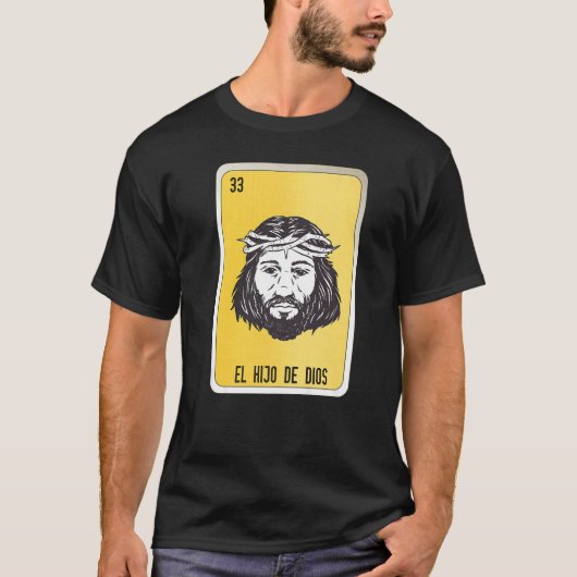 El Hio De Dios Mexican Slang Lottery Bingo Cards T-Shirt (Vorderseite)
