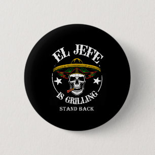 El Jefe Byrbecue Stand Byck Funny Mexico Vater Pla Button