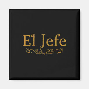 El Jefe der Boss in spanisch lustigen mexikanische Magnet