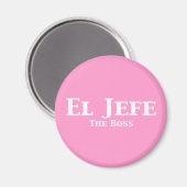 El Jefe Die Boss Geschenke Magnet (Vorderseite/Rückseite)