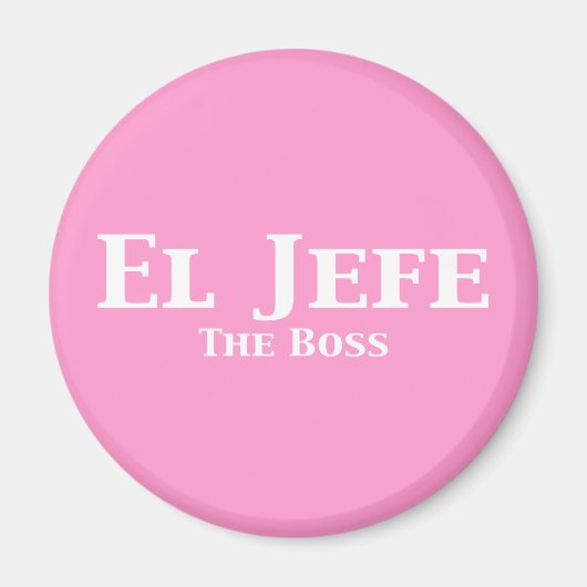 El Jefe Die Boss Geschenke Magnet (Vorne)