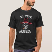 El Jefe Grilling steht zurück zum mexikanischen Va T-Shirt (Vorderseite)