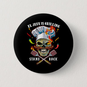 El Jefe grillt Stand CK Funny Skull Grillen Mexiko Button