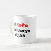el jefe hat immer recht kaffeetasse (Vorderseite Links)