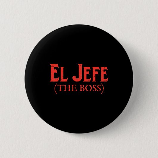 El Jefe The Boss Funny Cinco De Mayo Fiesta Mexica Button (Vorderseite)