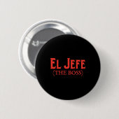 El Jefe The Boss Funny Cinco De Mayo Fiesta Mexica Button (Vorne & Hinten)