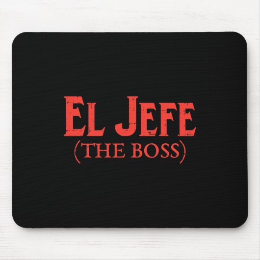 El Jefe The Boss Funny Cinco De Mayo Fiesta Mexica Mousepad (Vorne)