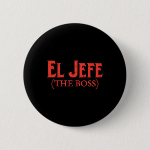 El Jefe The Boss Lustige Cinco De Mayo Party Mexic Button