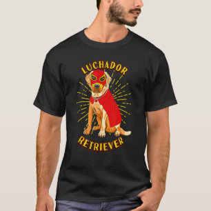 El Lucha Libre Labrador Hunde Humor Illustration T-Shirt
